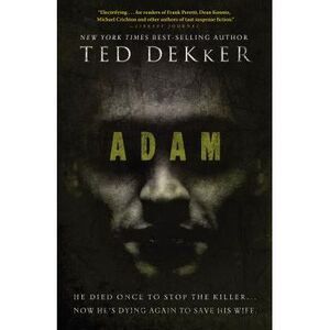Adam -- Ted Dekker